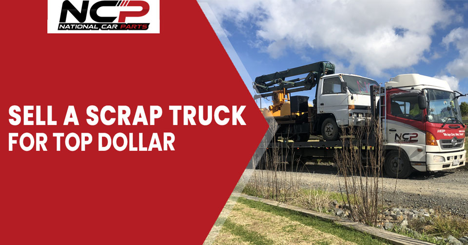 Guide to selling your scrap trucks for top dollar in Auckland